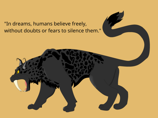 The Great Goddess in cat-form, a fantasy version of a sabertoothed cat, dark grey with black markings, tufted ears and tail. Quote text reads: "In dreams, humans believe freely, without doubt or fears to silence them."