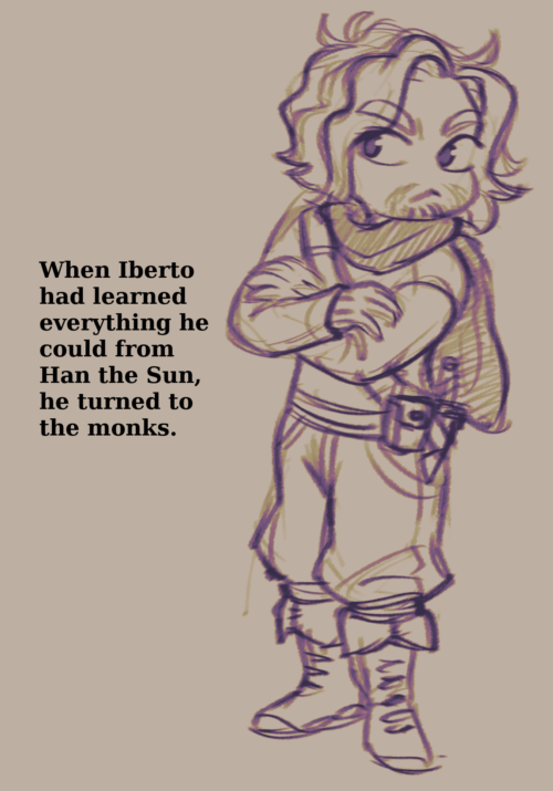 Sketch of Iberto from A Smear of Blood: a scruffy man dressed like a D&D ranger/rogue. Text: When Iberto had learned everything he could from Han the Sun, he turned to the monks.
